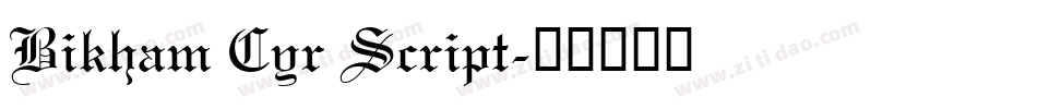 Bikham Cyr Script字体转换